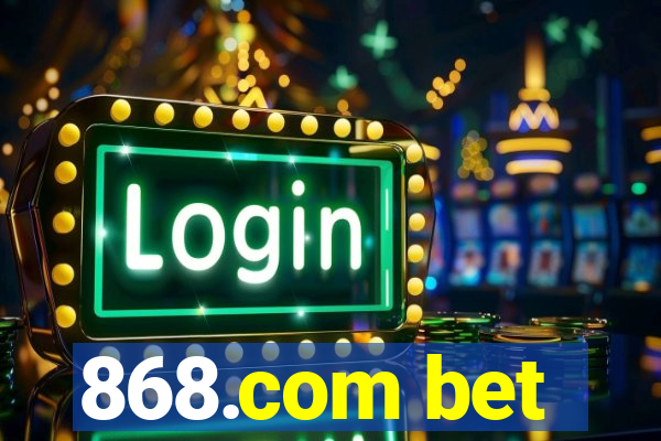 868.com bet